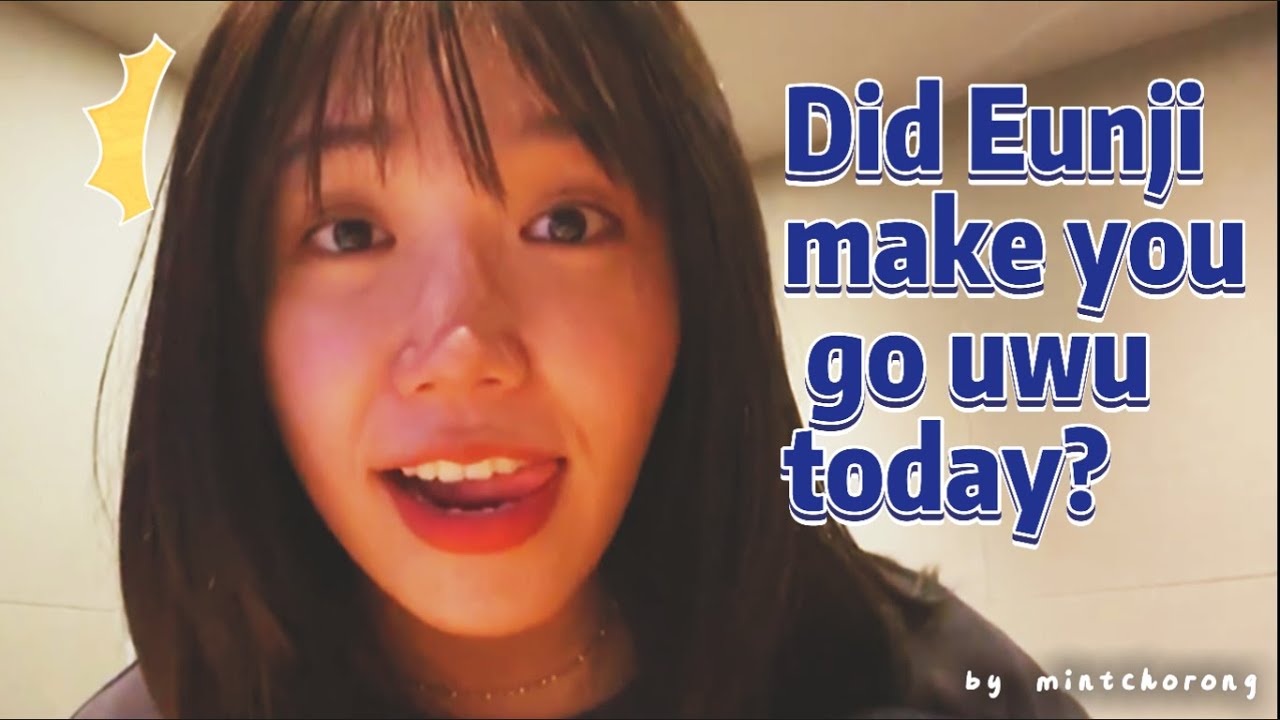 Apink Eunji VLive Cut 210726 that made me go uwu