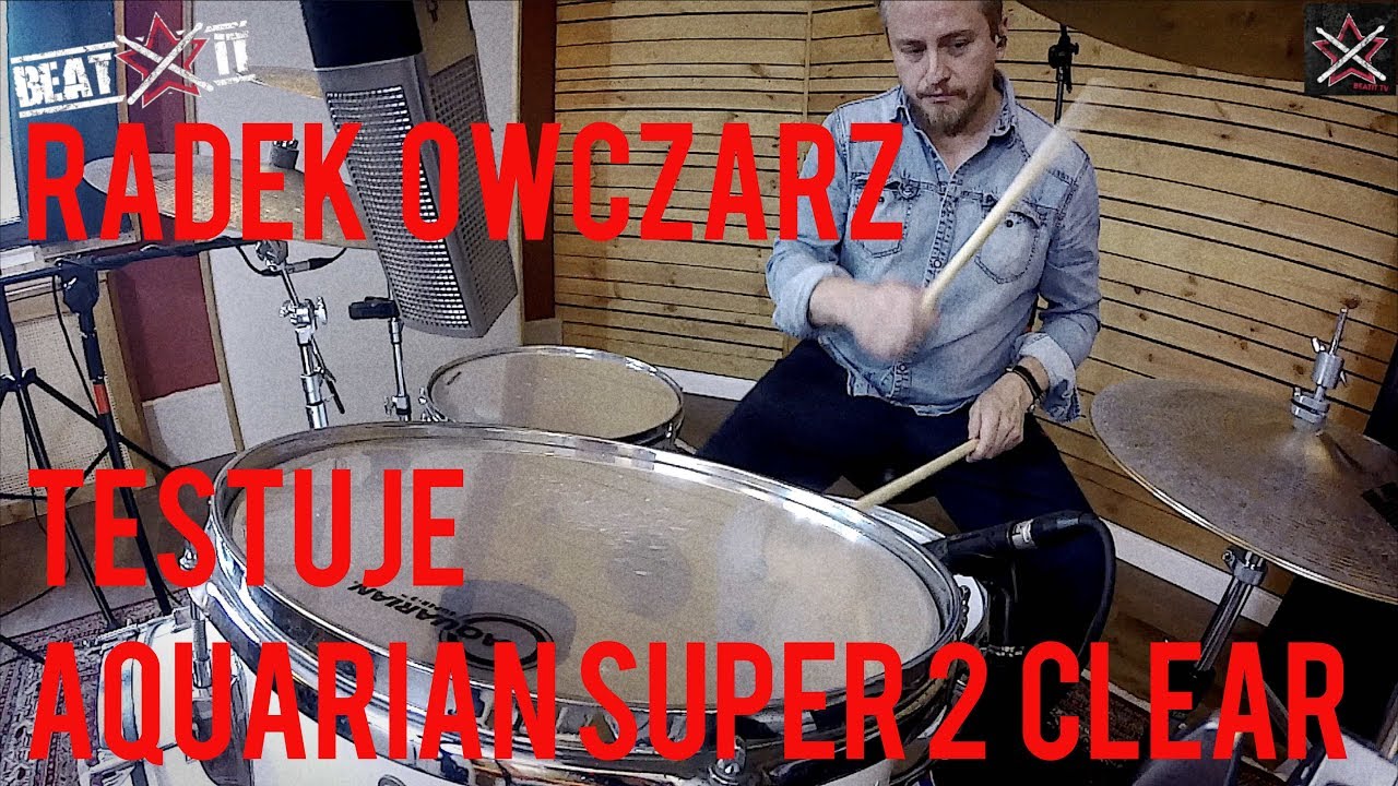 Radek Owczarz testuje: naciągi na tomy Aquarian Super 2 Clear