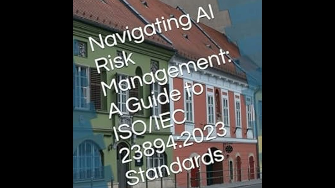 Navigating AI Risk Management: A Guide to ISO/IEC 23894:2023 Standards