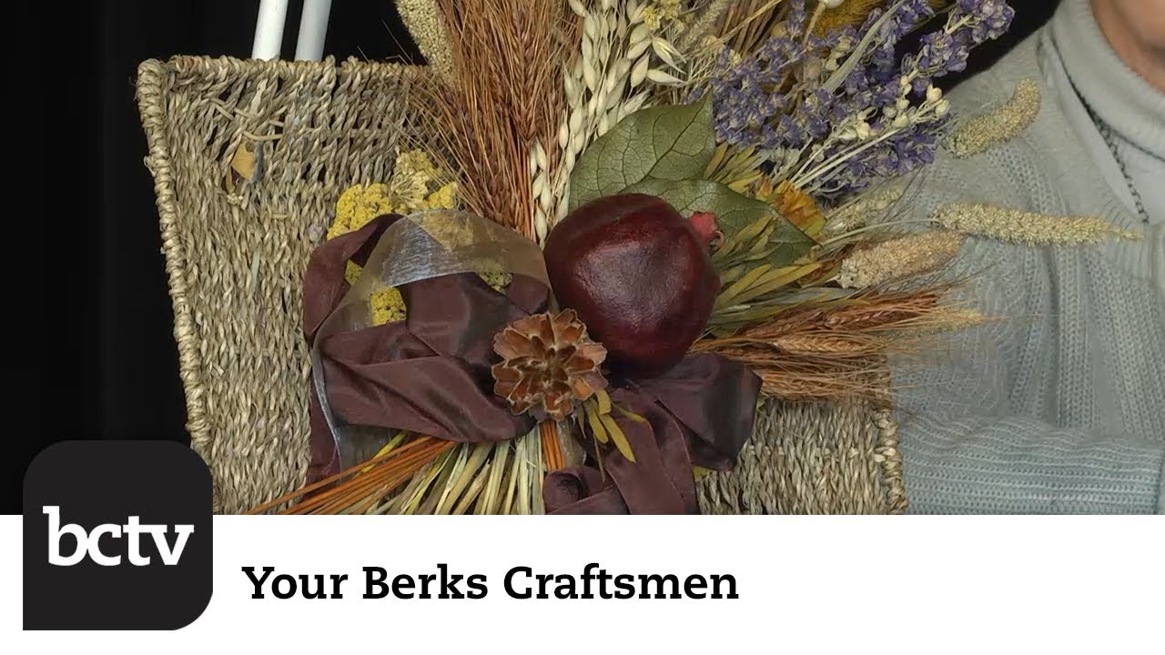 An Apprenticeship with Dried Flowers | Your Berks Craftsmen