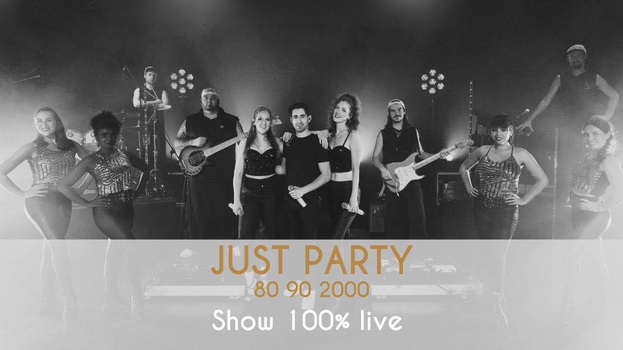 Just Party 80 90 2000 - le show 100% live