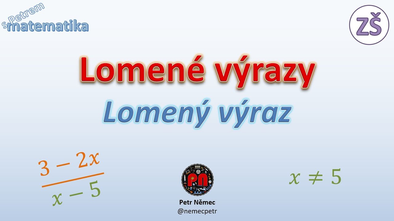 Lomený výraz - matematika ZŠ 9. třída