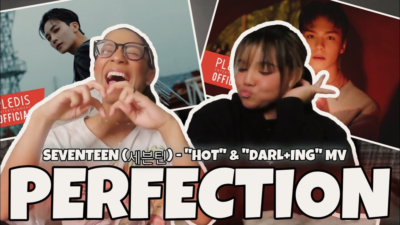 Reaction to Seventeen (세븐틴) - “HOT” & “Darl+ing” MV 💎