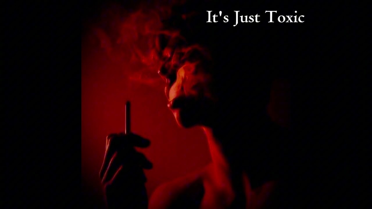 It's Just Toxic