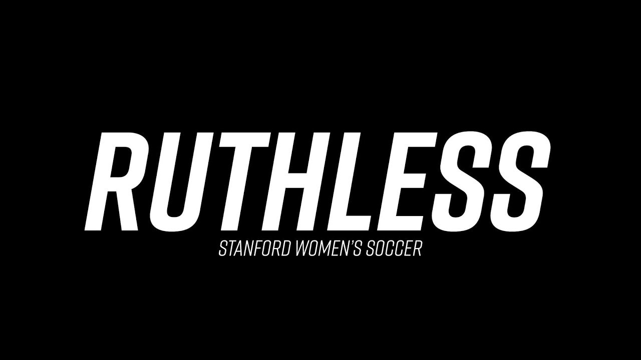 Stanford Women's Soccer: Ruthless