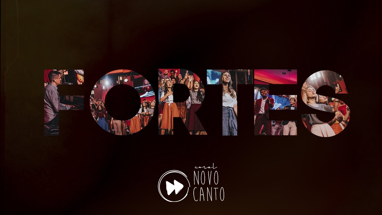 Fortes - Coral Novo Canto