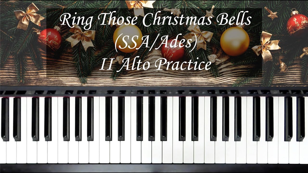 Ring Those Christmas Bells - SSA - Ades - II Alto Practice with Brenda