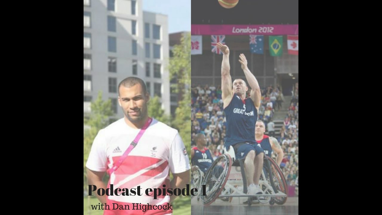 Fitness & nutrition with Paralympian Dan Highcock - Podcast 1