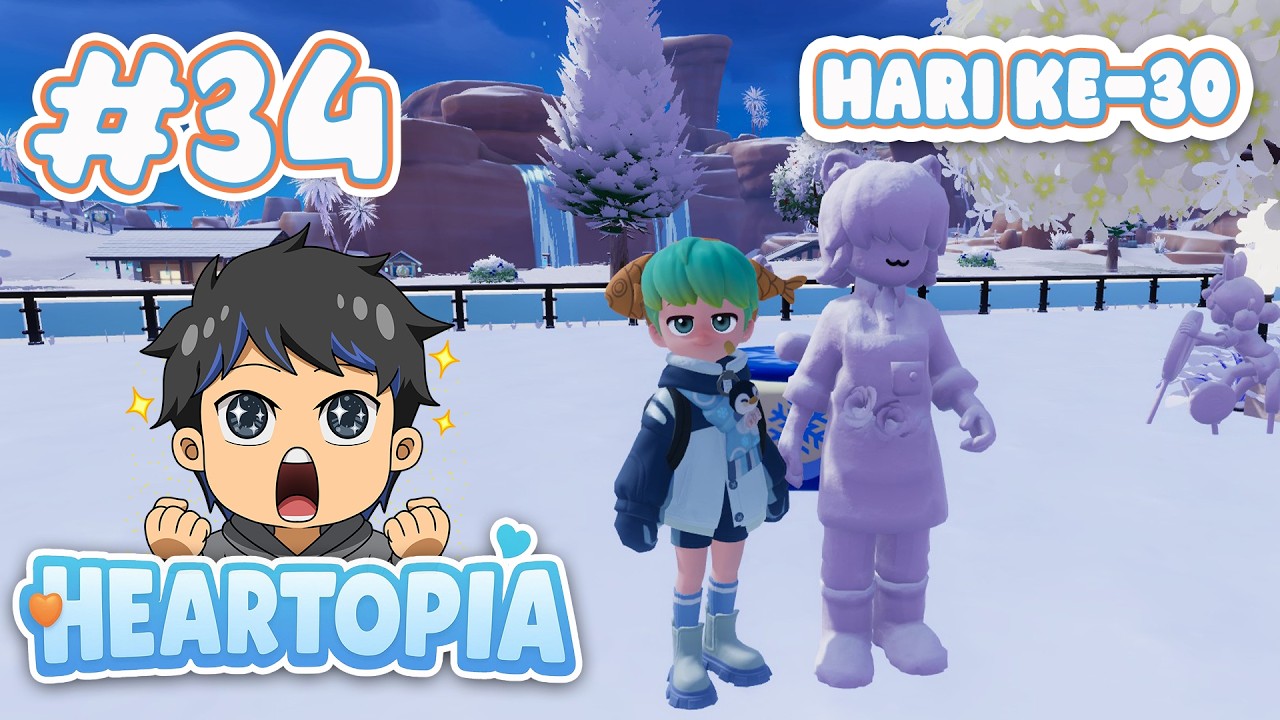HARI KE-30 UDAH SEBULAN AJA, BESOK BANNER BARU - Heartopia #34