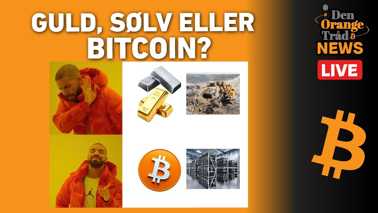 GULD, SØLV ELLER BITCOIN? — Den Orange Tråd NEWS
