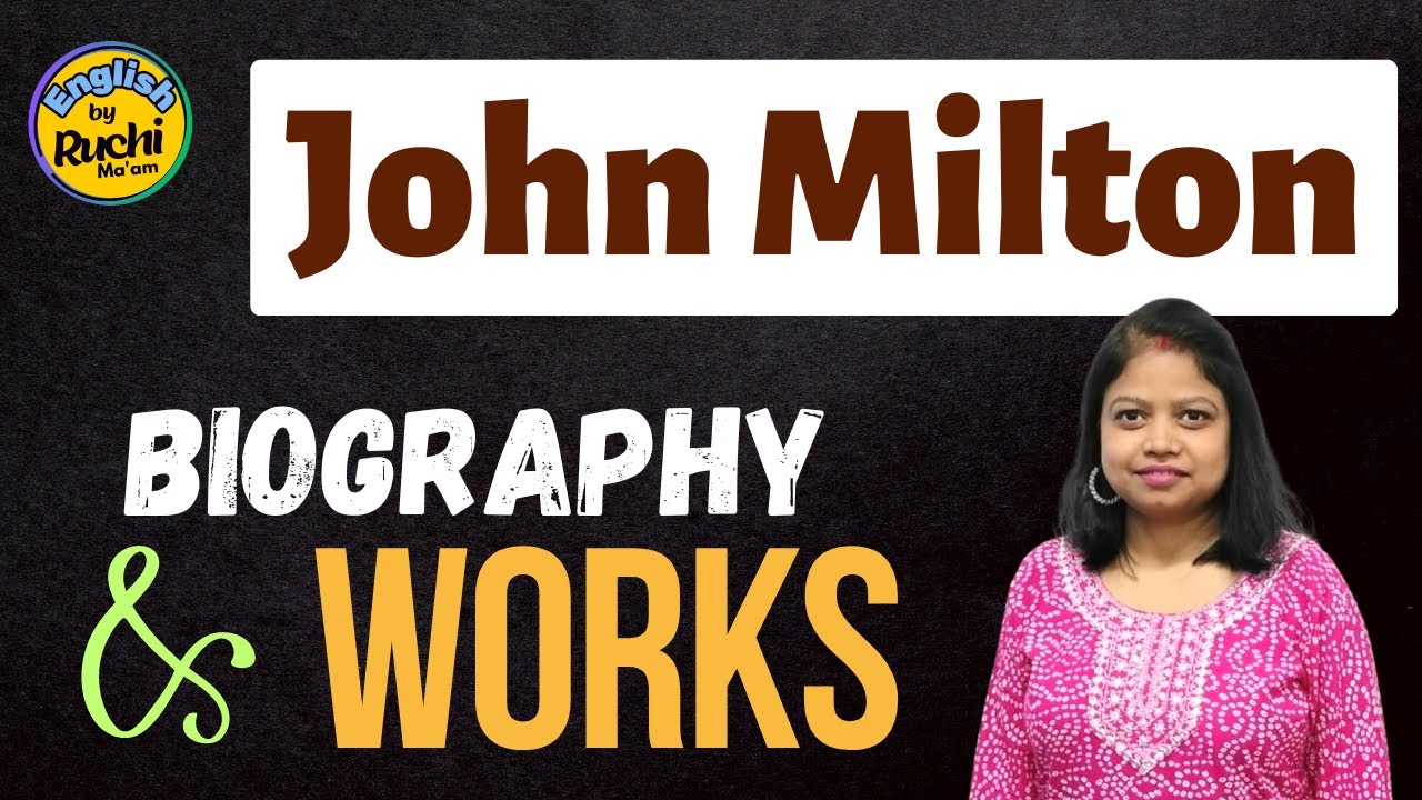 John Milton - Biography (Part I) | UPTGT English | Literature by Ruchi Ma'am | English E Classes