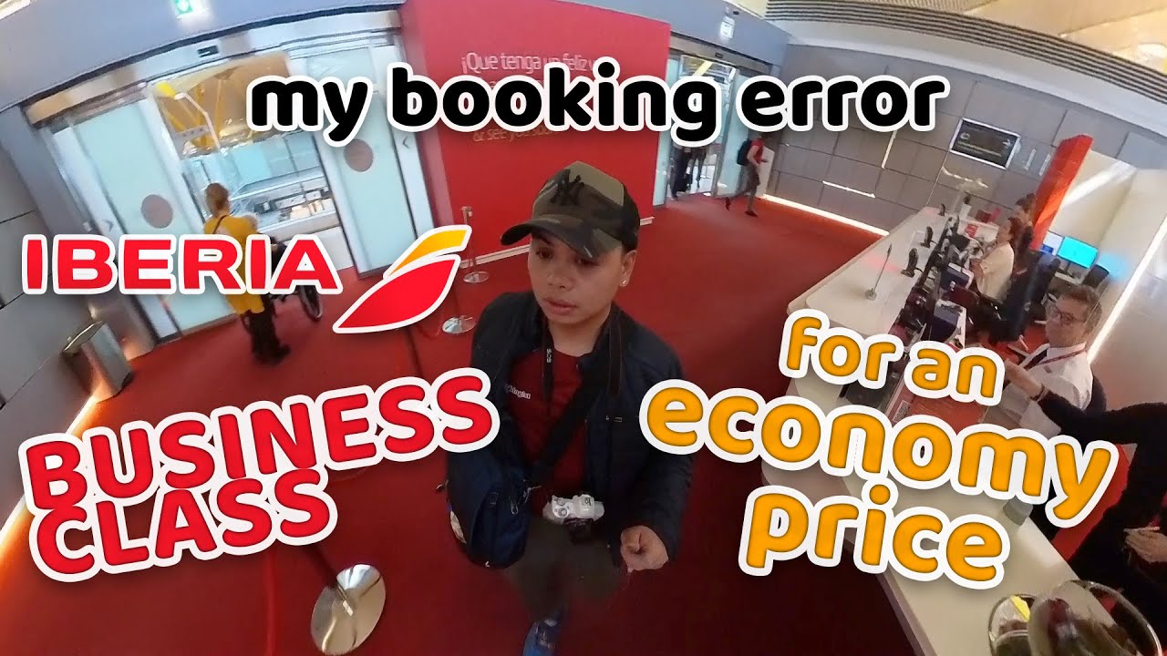 My booking error landed me a business class seat for the price of an economy ticket IBERIA AIRLINES