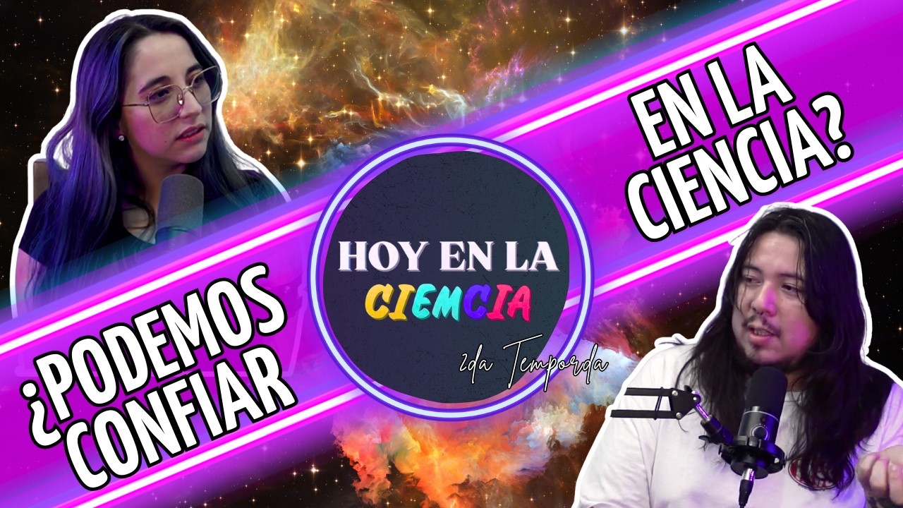 ¿Qué hacemos cuando los científicos se equivocan? | Hoy en la Ciemcia (T2E45)