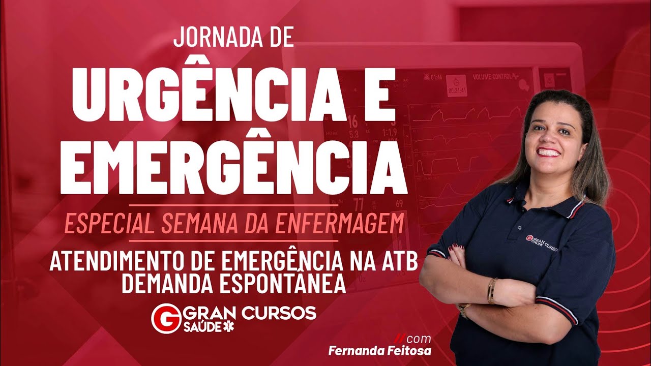 Jornada de Urgência e Emergência | Enfermagem| Atendimento de emergência na ATB com Fernanda Feitosa