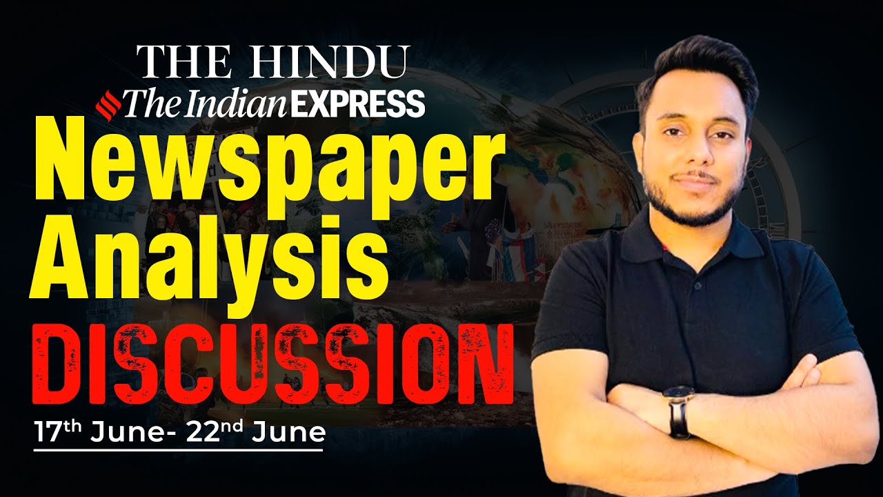 The Hindu Newspaper Analysis | 17th June-22nd June | UPSC CSE