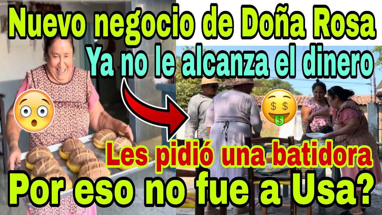 🚨Nuevo negocio de Do&ntilde;a Rosa💥😱Por eso no fue a Usa?😮Mando pedir una batidora🫢Ya no le alcanza el 💸💸