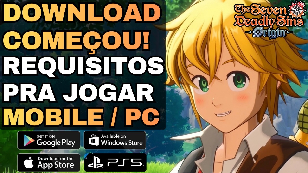 THE SEVEN DEADLY SINS ORIGIN | DOWNLOAD COME&Ccedil;OU 😱 REQUISITOS pra JOGAR no MOBILE PC PS5 | 7DS ORIGIN