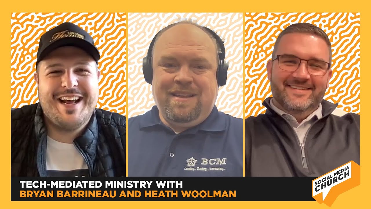 Tech-Mediated Ministry with Bryan Barrineau and Heath Woolman