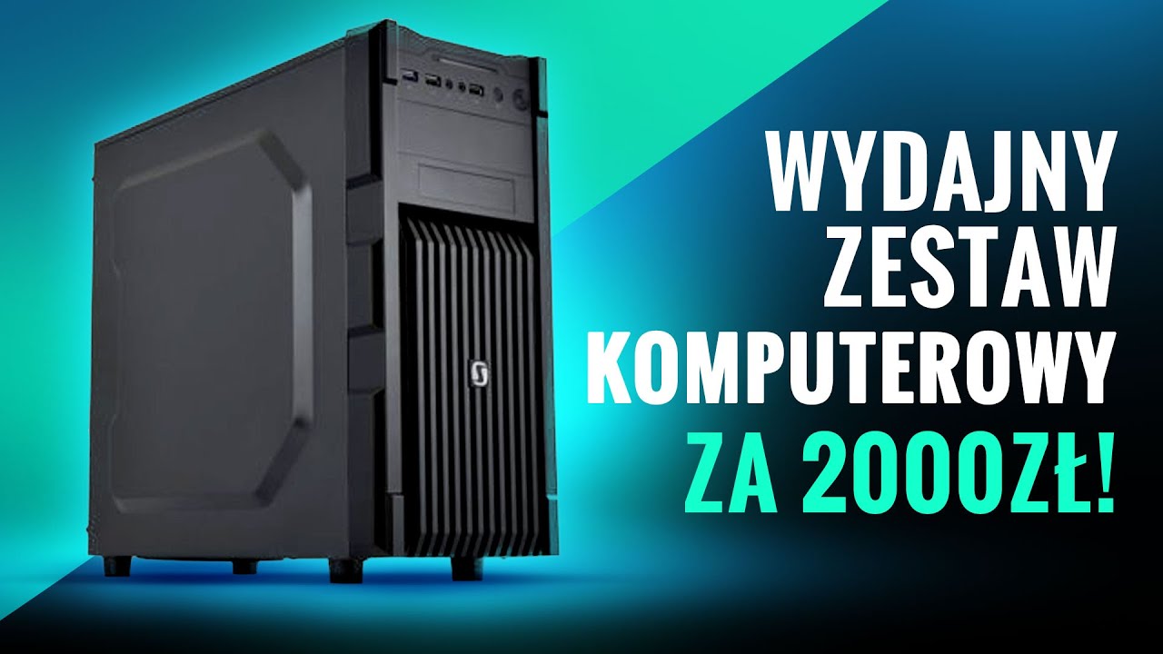 Wydajny Zestaw Komputerowy za 2000zł - Zr&oacute;b to sam
