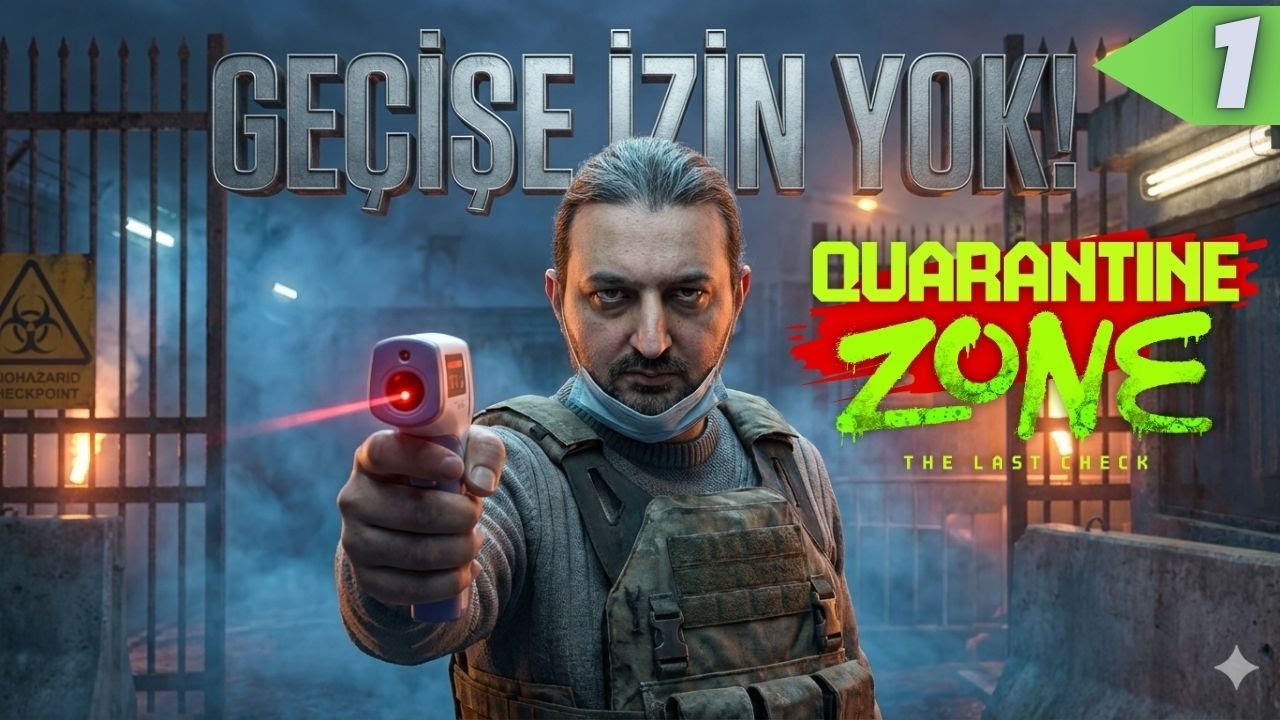 Zombi Salgınında Sınır Bekçisiyiz ! | Quarantine Zone The Last Check Türkçe Bölüm 1