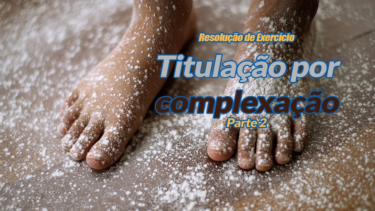 Titulação por complexação - resolução de exercícios - parte 2