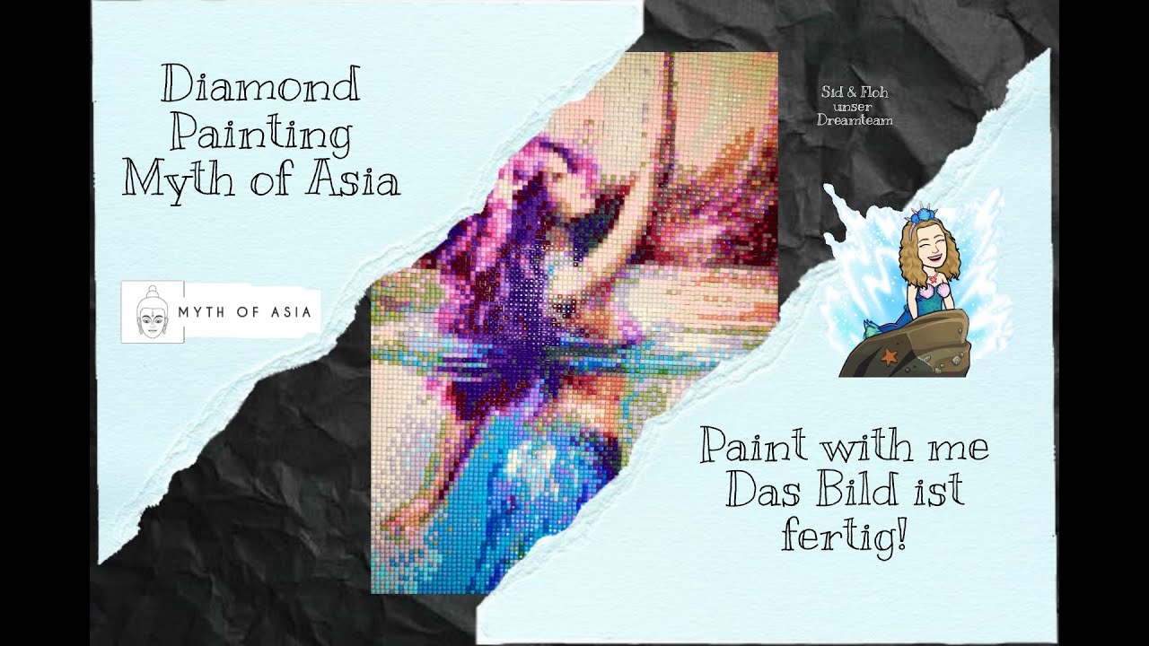 Diamond Painting /Paint with me /Wir painten mein Bild  die Meerjungfrau von Myth of Asia fertig
