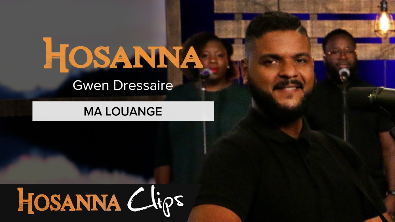 Ma louange - Hosanna clips - Gwen Dressaire