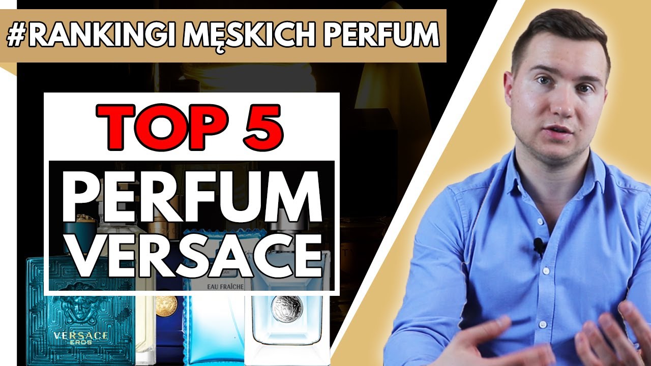 NAJLEPSZE męskie perfumy Versace (TOP 5) - Rankingi perfum  I PERFUMOWE ABC