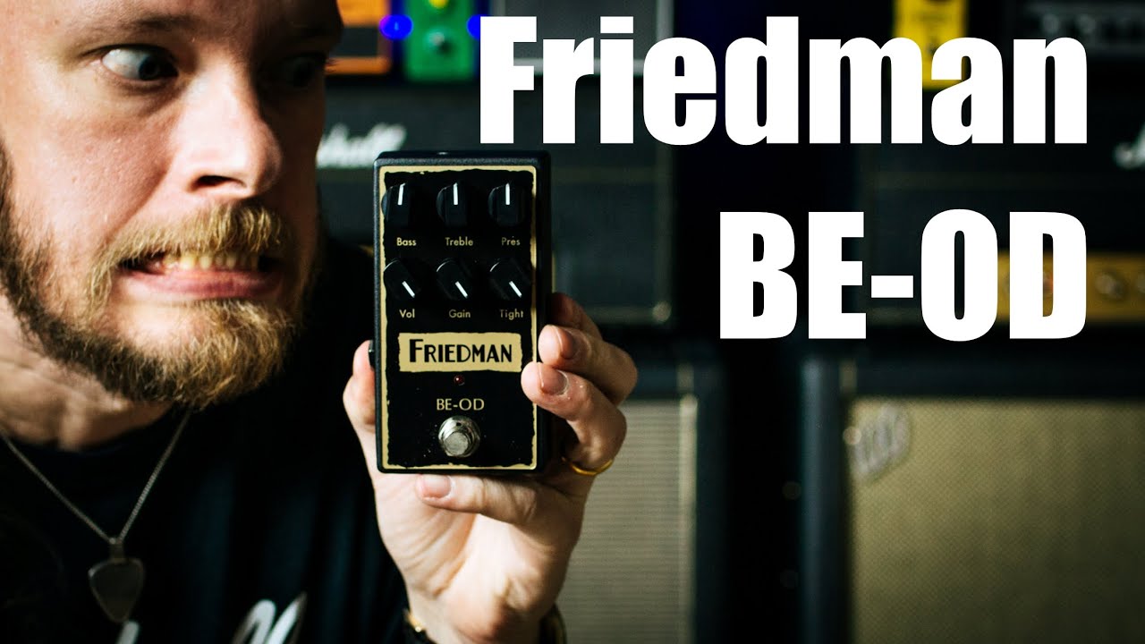 Friedman BE-OD (Tons of Gain And Tone)