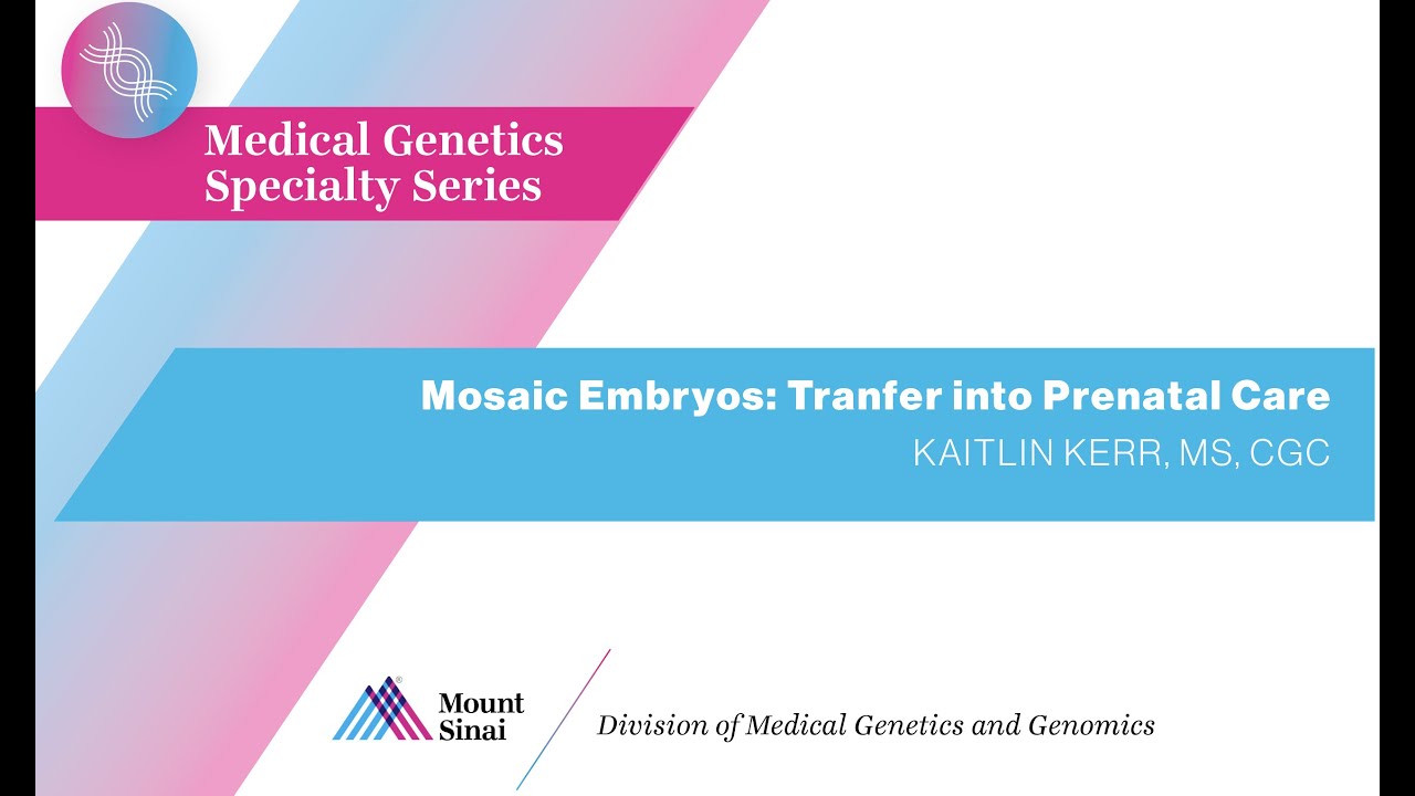 Mosaic Embryos: Transfer into Prenatal Care
