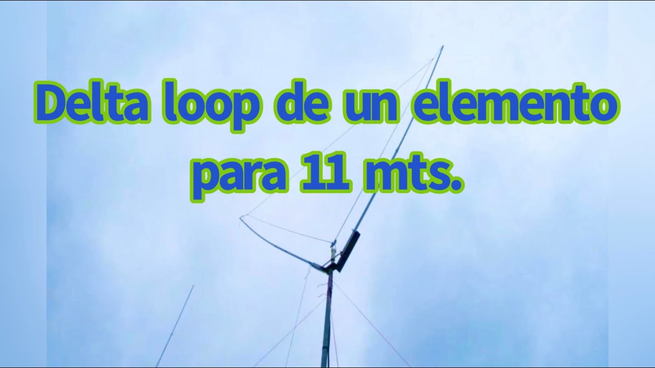 Delta loop de 1 elem. Para 11 mtrs.