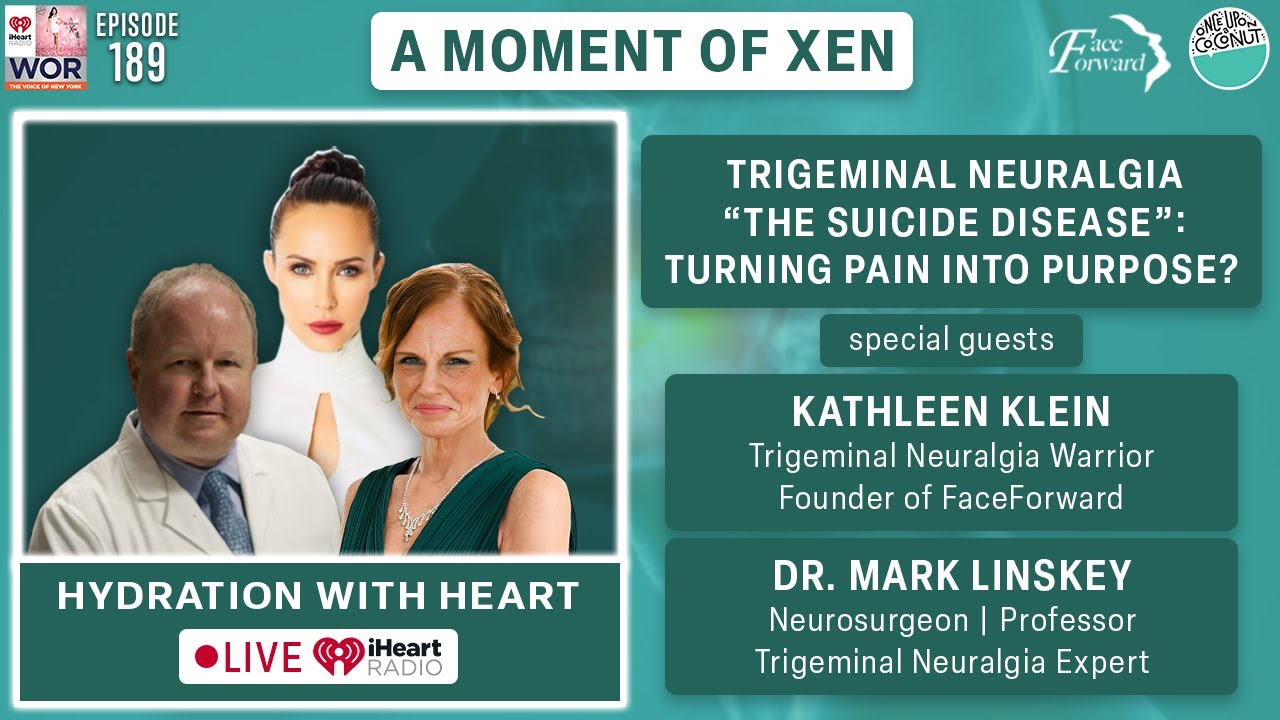Trigeminal Neuralgia: Turning Pain Into Purpose? fr. Kathleen Klein & Dr. Mark Linskey Ep189