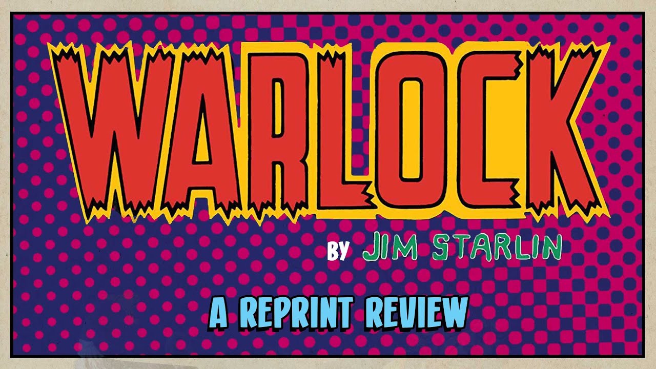Warlock by Jim Starlin: A reprint review