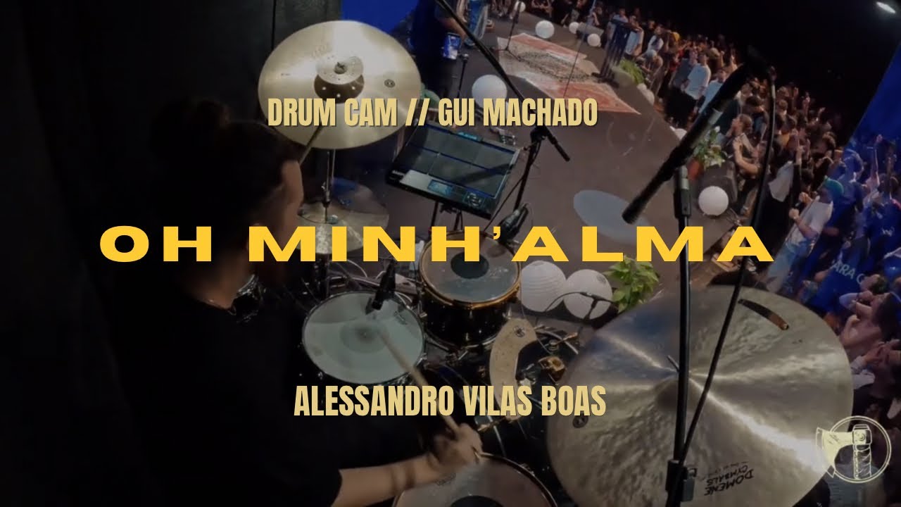 Alessandro Vilas Boas - Oh Minh&rsquo;alma Louve (Drum Cam) //  GUI MACHADO