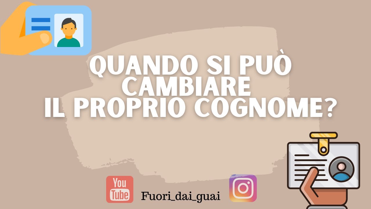 Come e quando si può cambiare il cognome