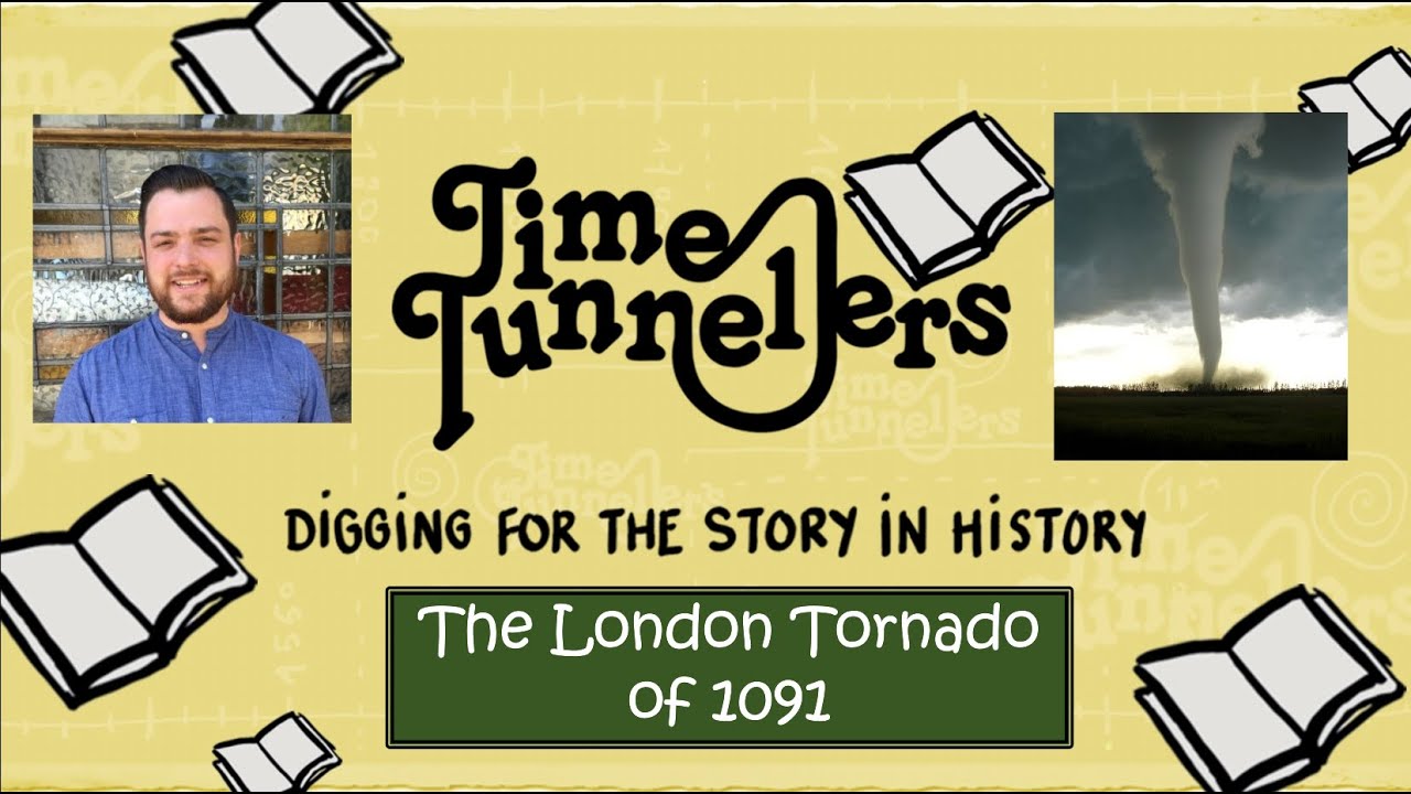 Time Tunnellers: The London Tornado of 1091!