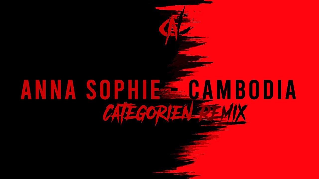 Anna Sophie - Cambodia (CategorieN Hardstyle Remix)
