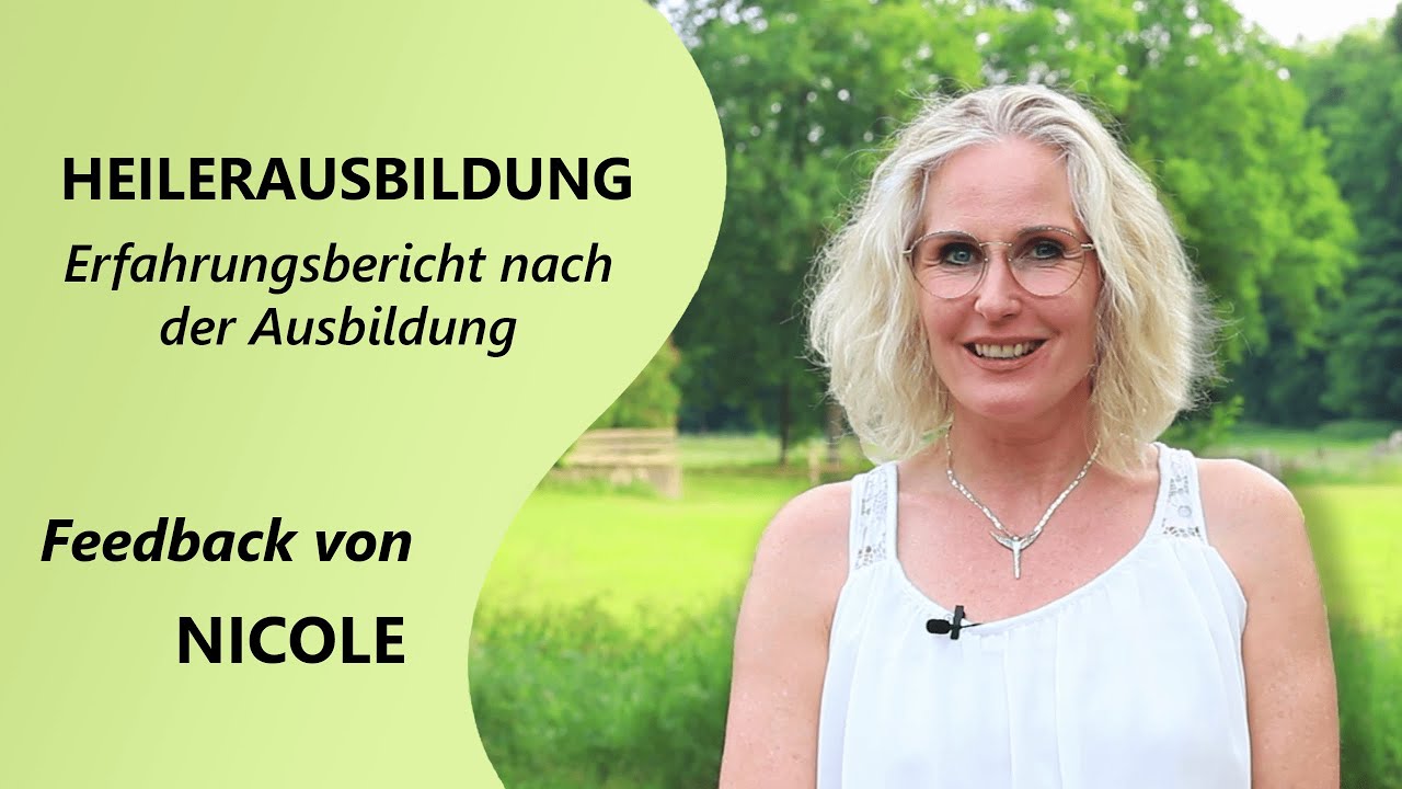 Heilerausbildung Feedback: Nicole berichtet &uuml;ber ihre Erfahrungen in der Ausbildung