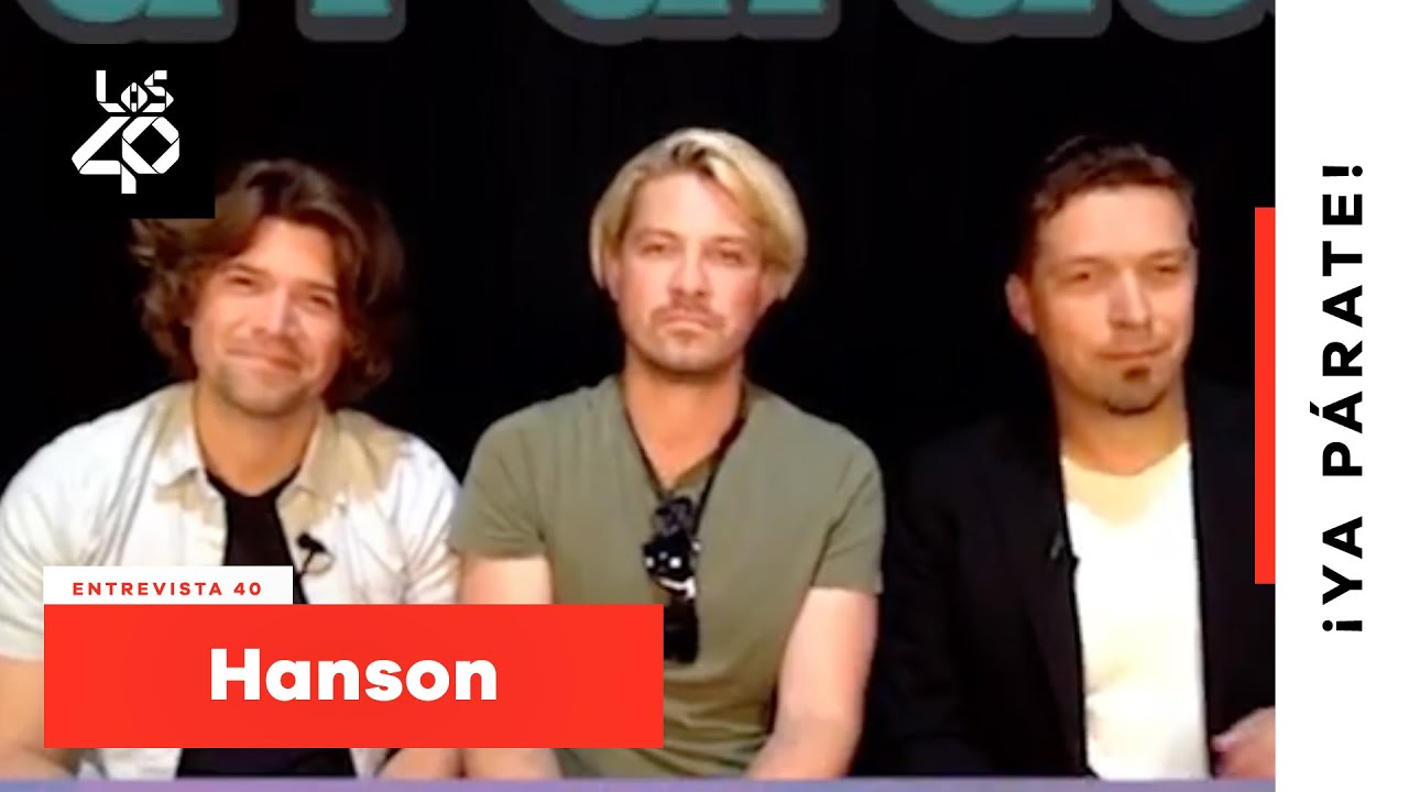 Hanson nos cuenta sobre su gira en México en Entrevista40