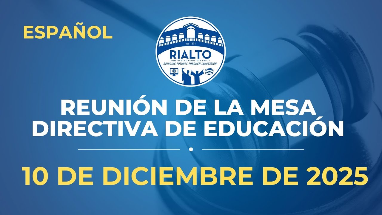 Spanish Rialto USD Board of Education Meeting - December 10, 2025