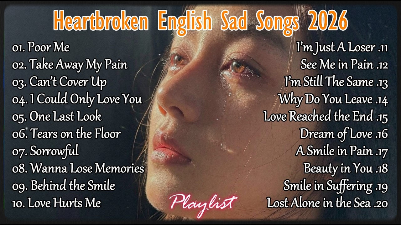 Heartbroken English Sad Songs 2026 💔😭Top Trending TikTok Song | New English Relaxing Music Playlist