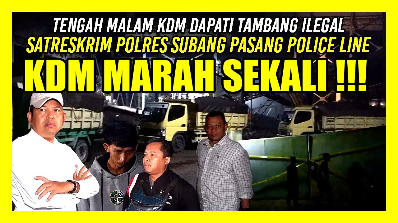 VIRAL! TENGAH MALAM KDM KAGET! DAPATI TAMBANG ILEGAL | SATRESKRIM POLRES SUBANG PASANG POLICE LINE