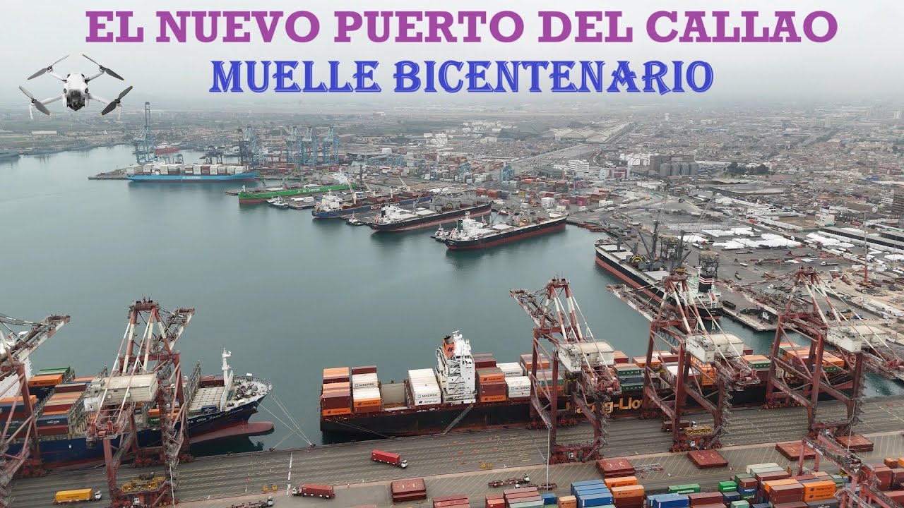 EL NUEVO PUERTO DEL CALLAO - MUELLE BICENTENARIO 2024