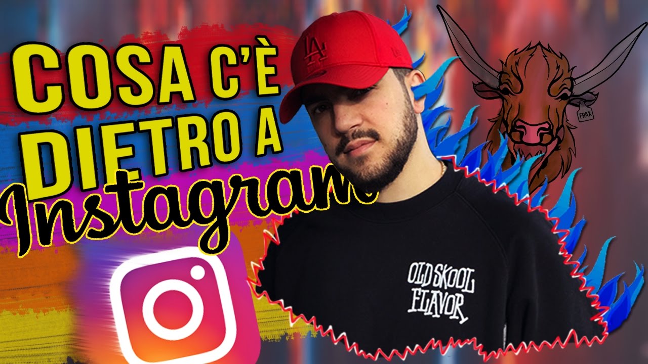 COSA C'E' DIETRO AD INSTAGRAM