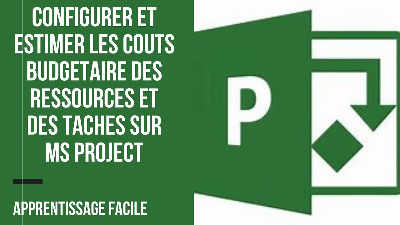 comment estimer et budgétiser les ressources des taches sur MS Project