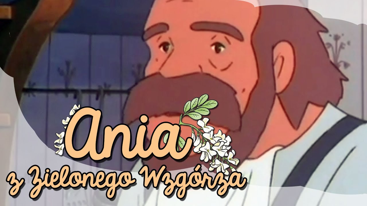 Ania z Zielonego Wzgórza - Epizod 6 - Ania z Zielonego Wgórza