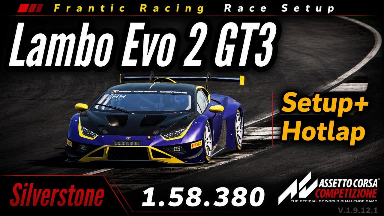Lambo Evo 2 GT3 Silverstone –  1.58.380 Hotlap & Complete Setup (ACC Console)