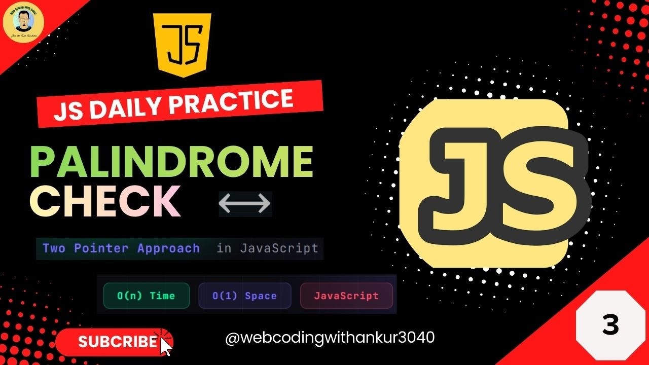 Check Palindrome in JavaScript #3 | Two Pointer Approach Explained | Coding Interview Preparation