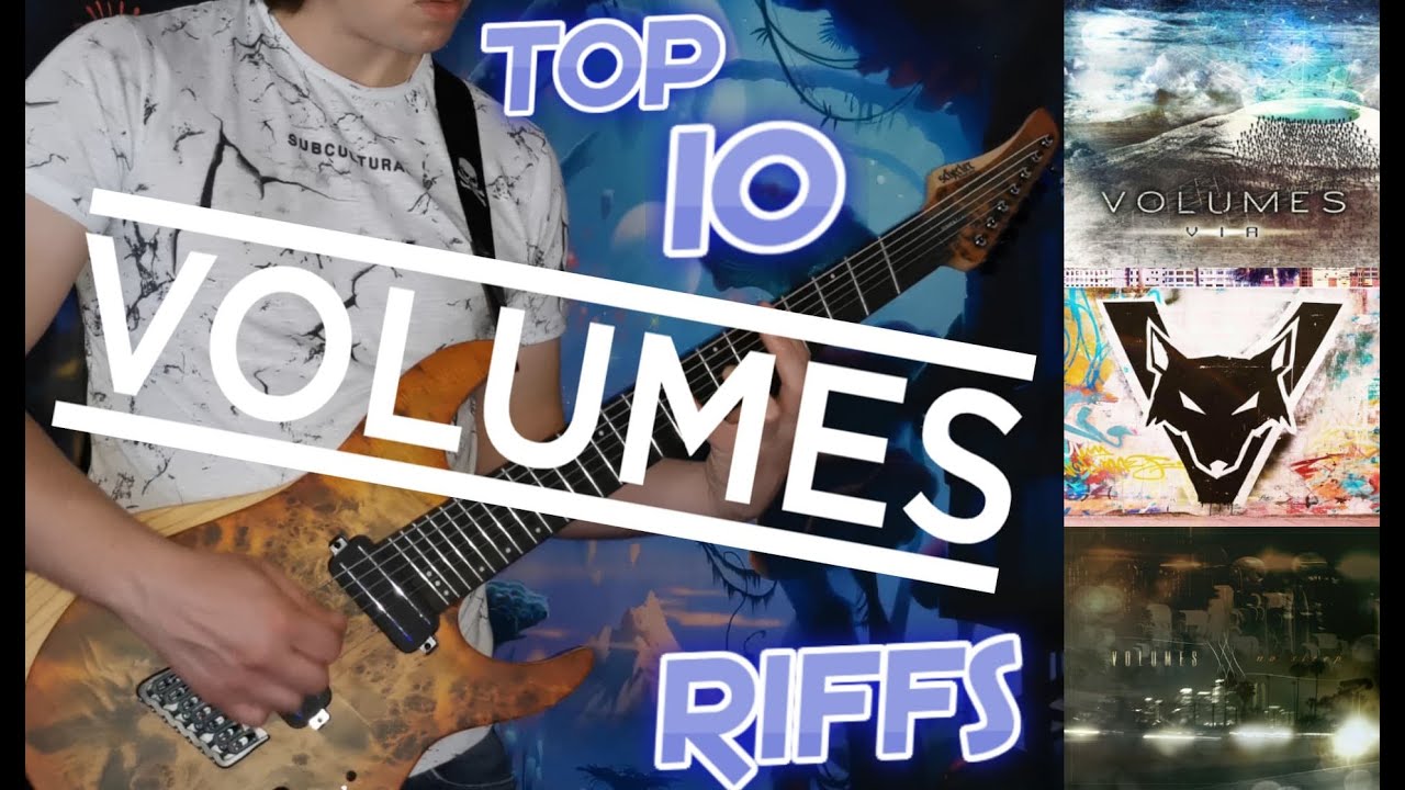 TOP 10 VOLUMES RIFFS!