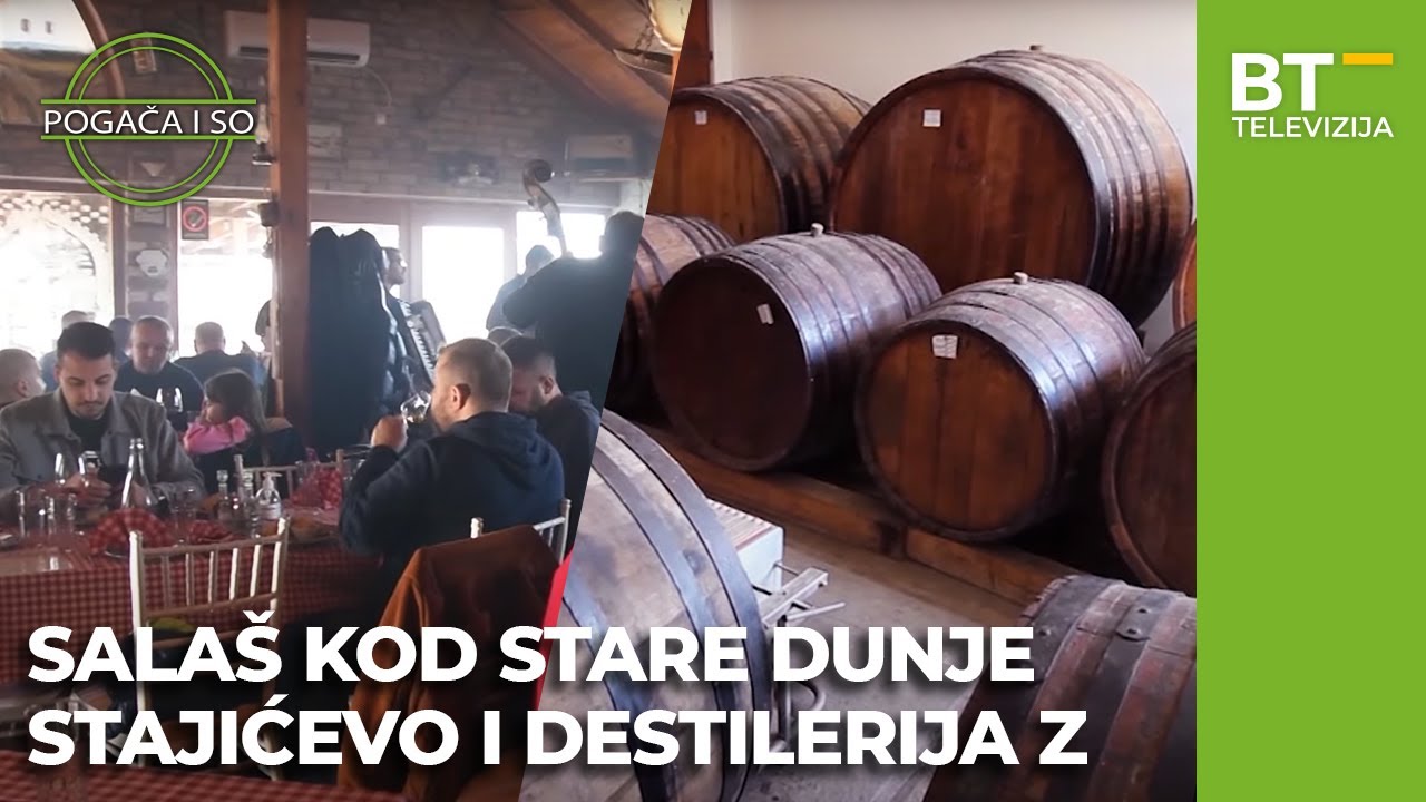EMISIJA   POGACA I SO   S05 EP06  SALAS KOD STARE DUNJE STAJICEVO I DESTILERIJA Z Balkantrip TV